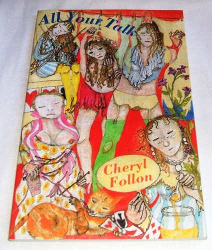 Cheryl follon all your talk - all,